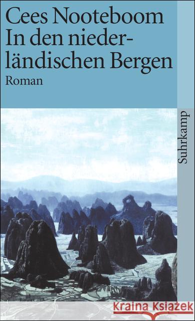 In den niederländischen Bergen : Roman Nooteboom, Cees Still, Rosemarie    9783518387535 Suhrkamp
