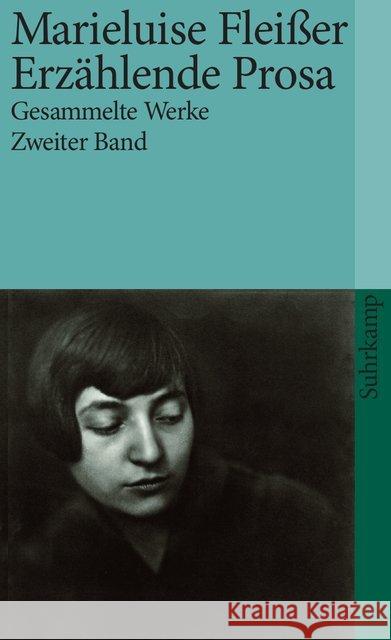 Erzählende Prosa. Bd.2 : Gesamelte Werke. Hrsg. v. Günther Rühle Fleißer, Marieluise   9783518387757 Suhrkamp