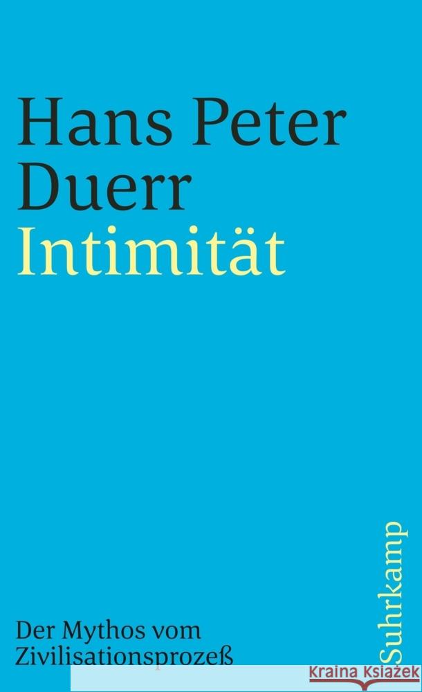 Der Mythos vom Zivilisationsprozeß Duerr, Hans Peter 9783518388358 Suhrkamp Verlag