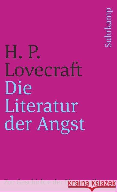 Die Literatur der Angst : Zur Geschichte der phantastischen Literatur Lovecraft, Howard Ph. Koseler, Michael  9783518389225 Suhrkamp