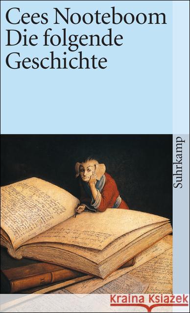 Die folgende Geschichte Nooteboom, Cees   9783518390009 Suhrkamp