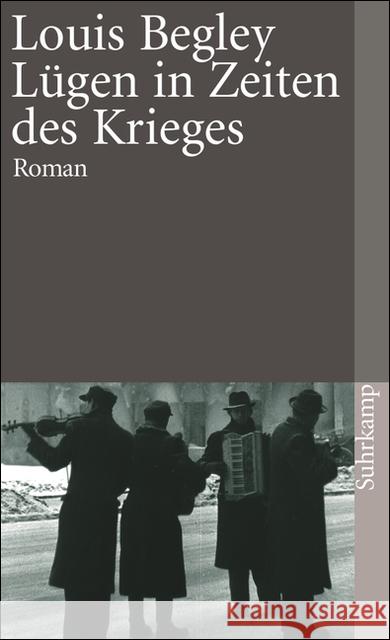 Lügen in Zeiten des Krieges : Roman Begley, Louis Krüger, Christa  9783518390467