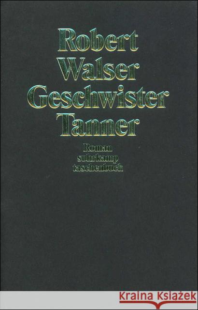 Geschwister Tanner : Roman Walser, Robert   9783518392249