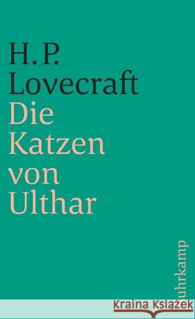 Die Katzen von Ulthar und andere Erzählungen Lovecraft, Howard Ph. Kirde, Kalju Walter, Michael 9783518392553 Suhrkamp