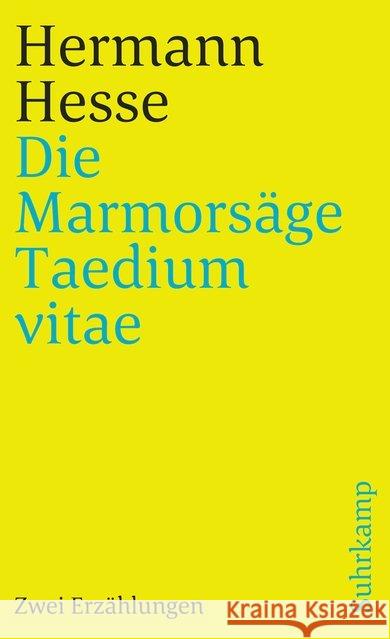 Die Marmorsäge. Taedium vitae Hesse, Hermann 9783518392799 Suhrkamp