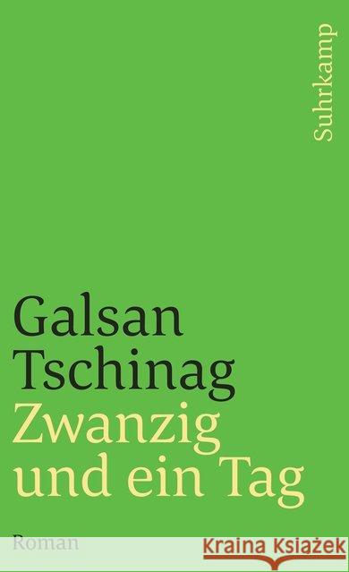 Zwanzig und ein Tag : Roman Tschinag, Galsan 9783518392898