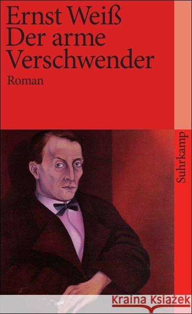 Der arme Verschwender : Roman. Nachw. v. Peter Engel Weiß, Ernst   9783518395042 Suhrkamp