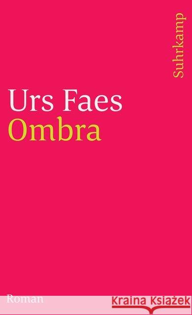 Ombra Faes, Urs 9783518395295 Suhrkamp