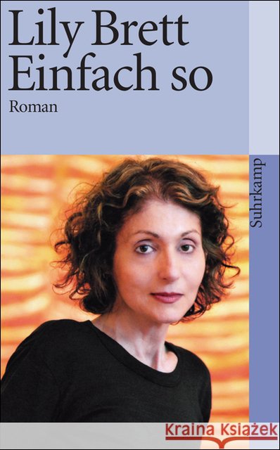 Einfach so : Roman Brett, Lily Lösch, Anne   9783518395332