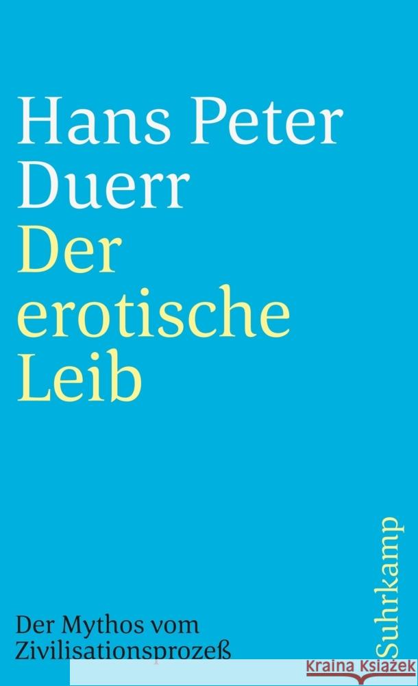 Der Mythos vom Zivilisationsprozeß Duerr, Hans Peter 9783518395363 Suhrkamp