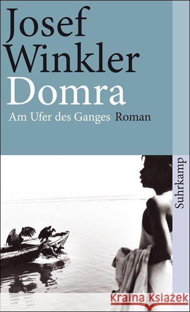 Domra : Am Ufer des Ganges. Roman Winkler, Josef   9783518395943 Suhrkamp