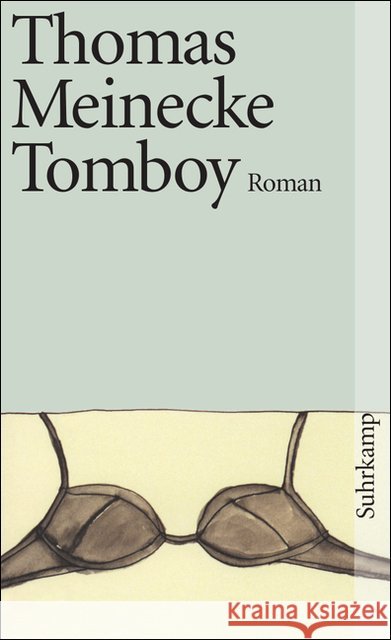 Tomboy : Roman Meinecke, Thomas   9783518396186