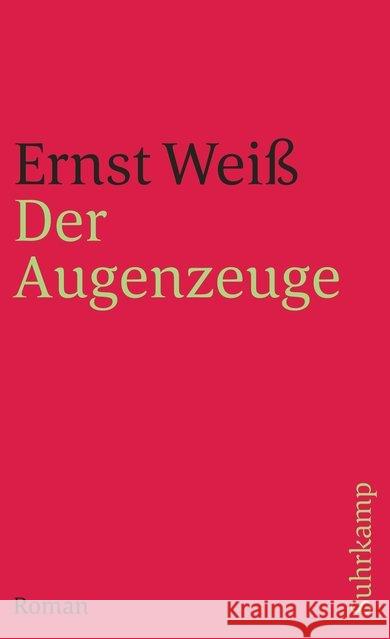 Der Augenzeuge : Roman Weiß, Ernst   9783518396223 Suhrkamp