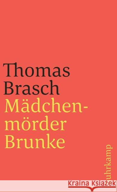 Mädchenmörder Brunke Brasch, Thomas 9783518396957