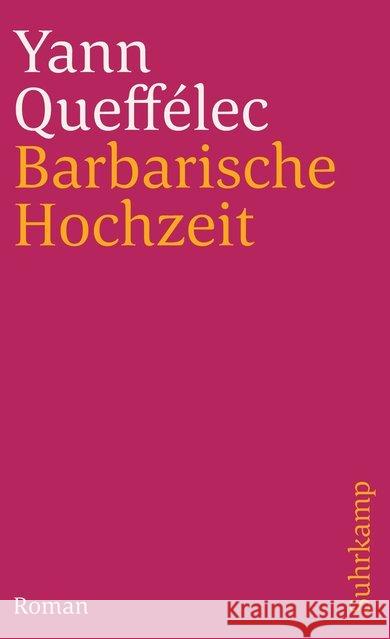 Barbarische Hochzeit Queffélec, Yann 9783518397275 Suhrkamp