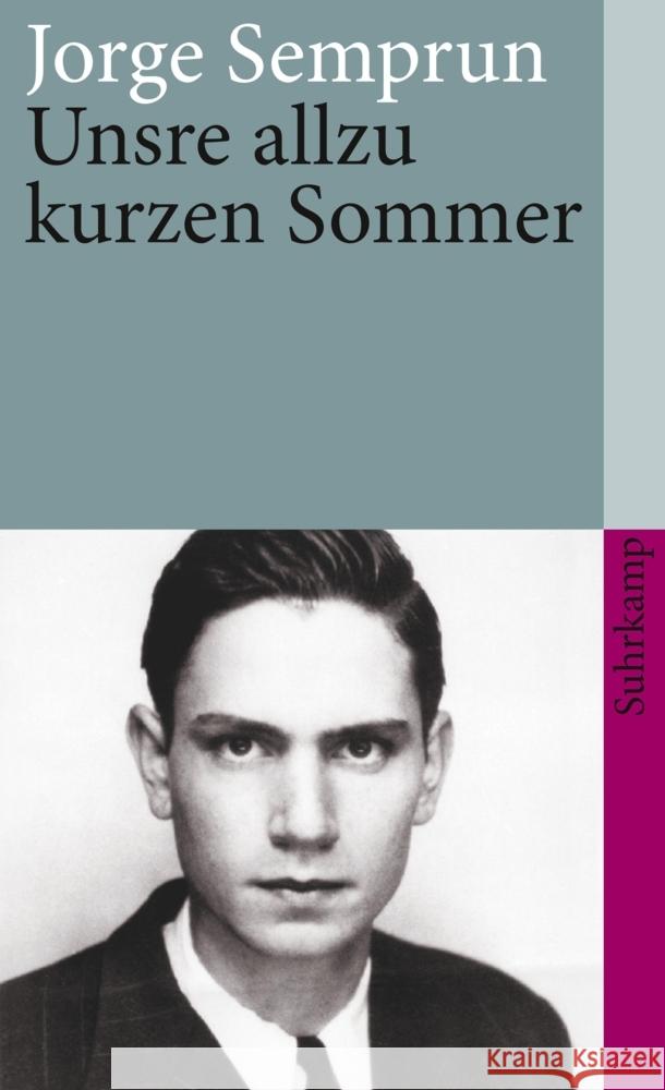 Unsre allzu kurzen Sommer Semprún, Jorge 9783518397534 Suhrkamp Verlag