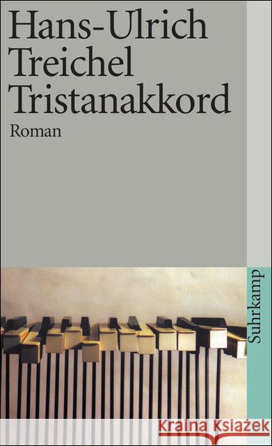 Tristanakkord : Roman Treichel, Hans-Ulrich   9783518398036 Suhrkamp