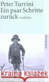 Ein paar Schritte zurück : Gedichte. Hrsg. v. Silke Hassler Turrini, Peter 9783518398890