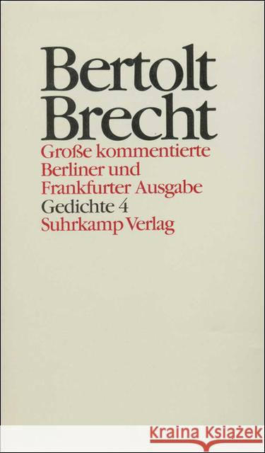 Gedichte. Tl.4 : Gedichte und Gedichtfragmente 1928-1939 Brecht, Bertolt Hecht, Werner Knopf, Jan 9783518400142