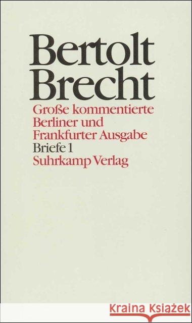 Briefe. Tl.1 Brecht, Bertolt Glaeser, Günter Hecht, Werner 9783518400289