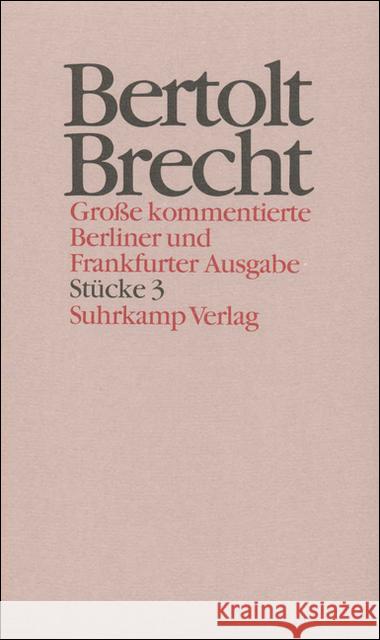 Stücke. Tl.3 Brecht, Bertolt Hecht, Werner Knopf, Jan 9783518400630