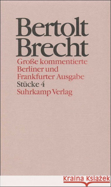 Stücke. Tl.4 Brecht, Bertolt Hecht, Werner Knopf, Jan 9783518400647