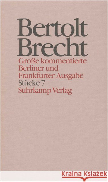 Stücke. Tl.7 Brecht, Bertolt Hecht, Werner Knopf, Jan 9783518400678