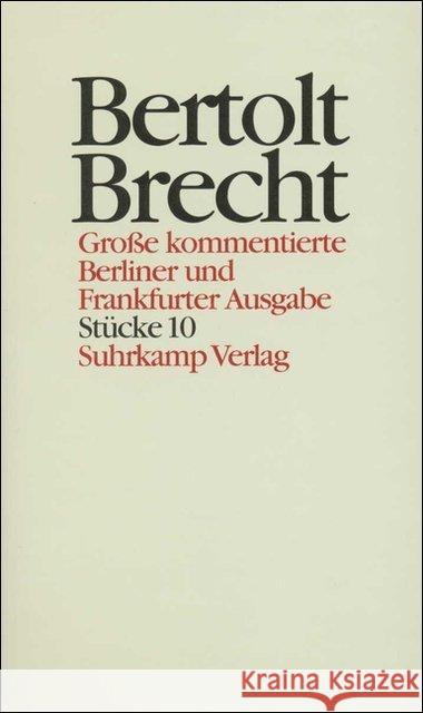 Stücke, 2 Bde.. Tl.10 : Stückfragmente und Stückprojekte Brecht, Bertolt Hecht, Werner Knopf, Jan 9783518400708 Suhrkamp