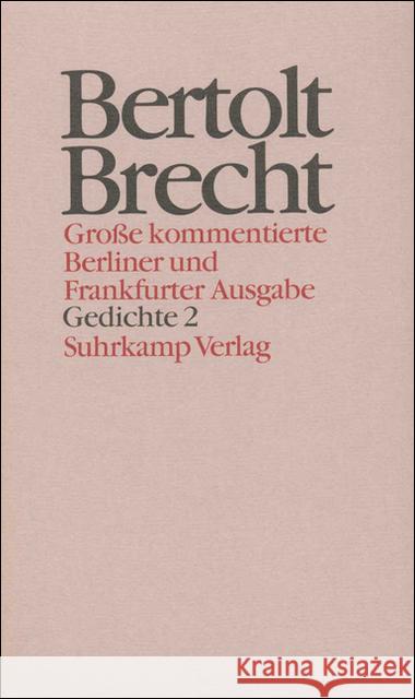 Gedichte. Tl.2 : Sammlungen 1938-1956 Brecht, Bertolt Hecht, Werner Knopf, Jan 9783518400722