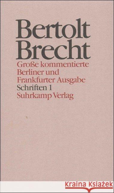 Schriften. Tl.1 : 1914-1933 Brecht, Bertolt Hecht, Werner Knopf, Jan 9783518400814