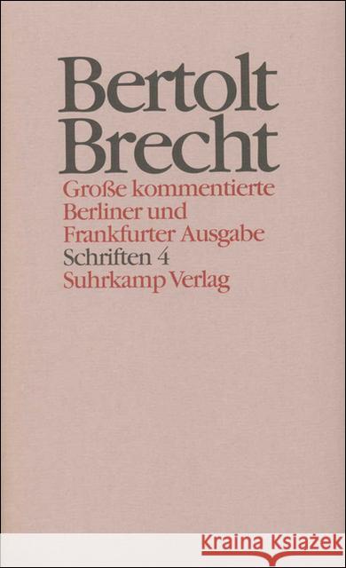 Schriften. Tl.4 : Texte zu Stücken Brecht, Bertolt Hecht, Werner Knopf, Jan 9783518400845