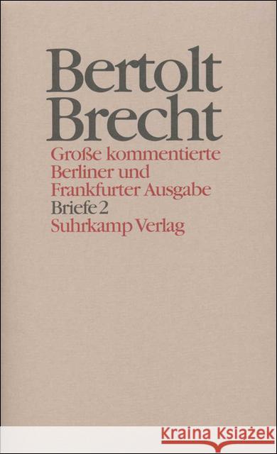 Briefe. Tl.2 : 1937-1949 Brecht, Bertolt Hecht, Werner Knopf, Jan 9783518400890 Suhrkamp