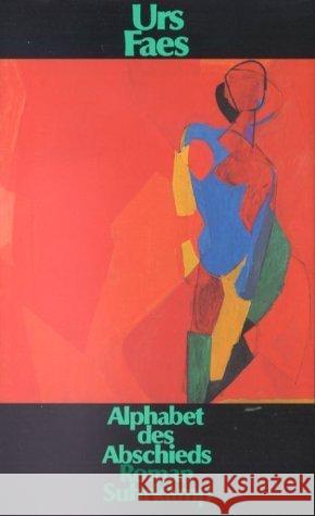 Alphabet des Abschieds : Roman Faes, Urs 9783518403778 Suhrkamp