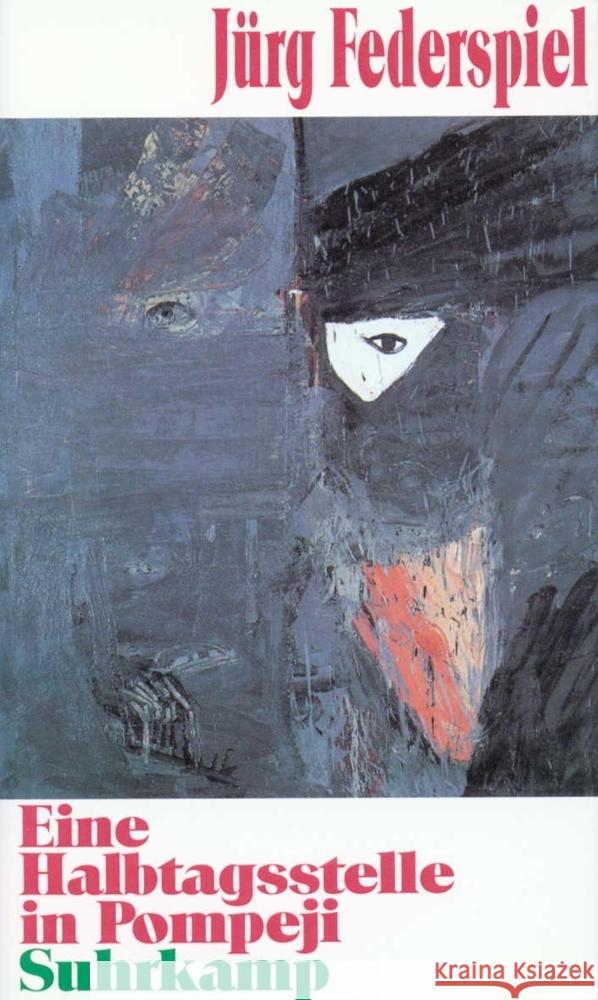 Eine Halbtagsstelle in Pompeji Federspiel, Jürg 9783518405093