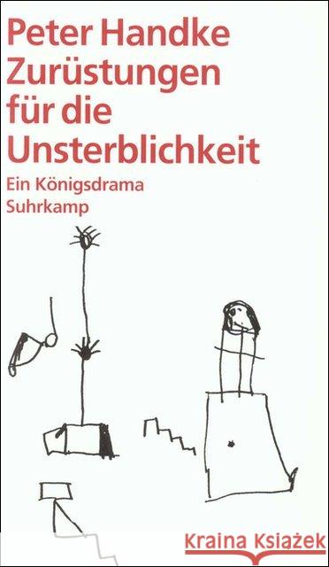 Zurüstungen für die Unsterblichkeit : Ein Königsdrama Handke, Peter 9783518407974 Suhrkamp