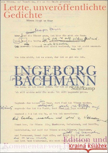 Letzte, unveröffentlichte Gedichte, Entwürfe und Fassungen Bachmann, Ingeborg Höller, Hans  9783518409510 Suhrkamp