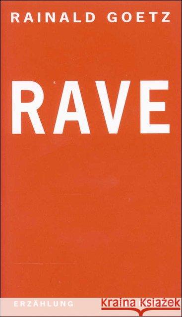 Rave : Erzählung Goetz, Rainald 9783518409541