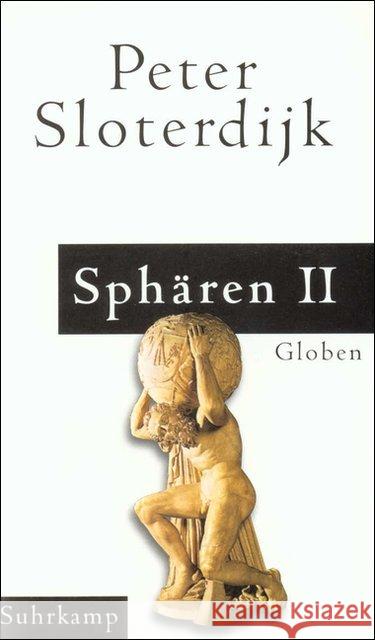 Globen : Makrosphärologie Sloterdijk, Peter   9783518410547 Suhrkamp