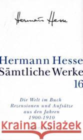 Die Welt im Buch. Tl.1 : Rezensionen und Aufsätze aus den Jahren 1900-1910 Hesse, Hermann 9783518411162 Suhrkamp