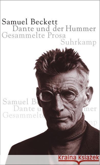 Dante und der Hummer : Gesammelte Prosa Beckett, Samuel Tophoven, Elmar Tophoven, Erika 9783518411599 Suhrkamp