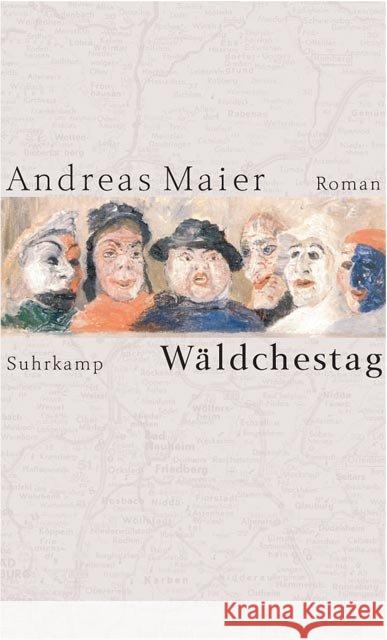 Wäldchestag : Roman. Ausgezeichnet mit dem Aspekte-Literatur-Preis 2000 und dem Literaturpreis der Jürgen Ponto-Stiftung Maier, Andreas 9783518411728