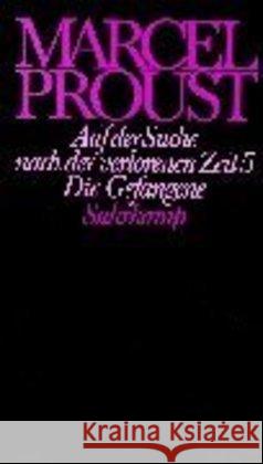 Auf der Suche nach der verlorenen Zeit. Tl.5 : Die Gefangene Proust, Marcel Keller, Luzius  9783518411926 Suhrkamp