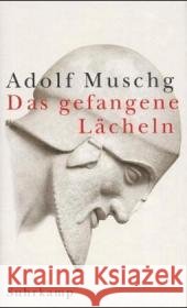 Das gefangene Lächeln Muschg, Adolf 9783518413517
