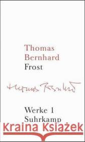 Frost : Ausgezeichnet mit dem Bremer Literaturpreis 1965 Bernhard, Thomas   9783518415016 Suhrkamp