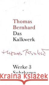 Das Kalkwerk : Roman Bernhard, Thomas   9783518415030 Suhrkamp