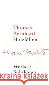 Holzfällen Bernhard, Thomas   9783518415078 Suhrkamp