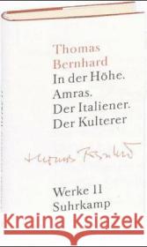 Erzählungen. Tl.1 : In der Höhe; Amras; Der Italiener; Der Kulterer Bernhard, Thomas   9783518415115 Suhrkamp