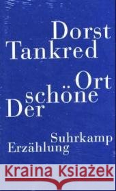 Der schöne Ort Dorst, Tankred 9783518416358