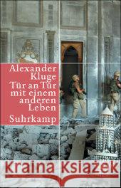Tür an Tür mit einem anderen Leben : 350 neue Geschichten Kluge, Alexander   9783518418642 Suhrkamp