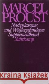 Nachgelassenes und Wiedergefundenes Proust, Marcel Walz, Melanie Keller, Luzius 9783518418987